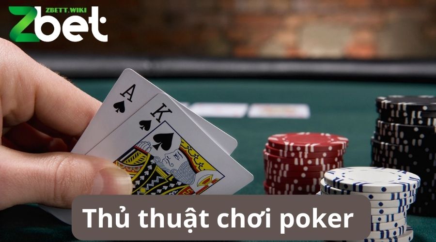 thủ thuật chơi poker tại zbet