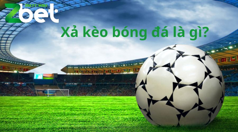 xả kèo bóng đá zbet