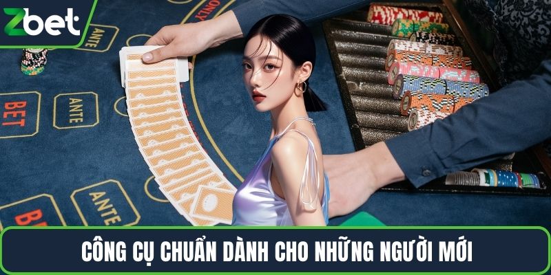 Công cụ chuẩn dành cho những người mới