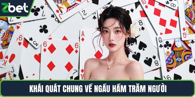 Khái quát chung về Ngầu Hầm trăm người
