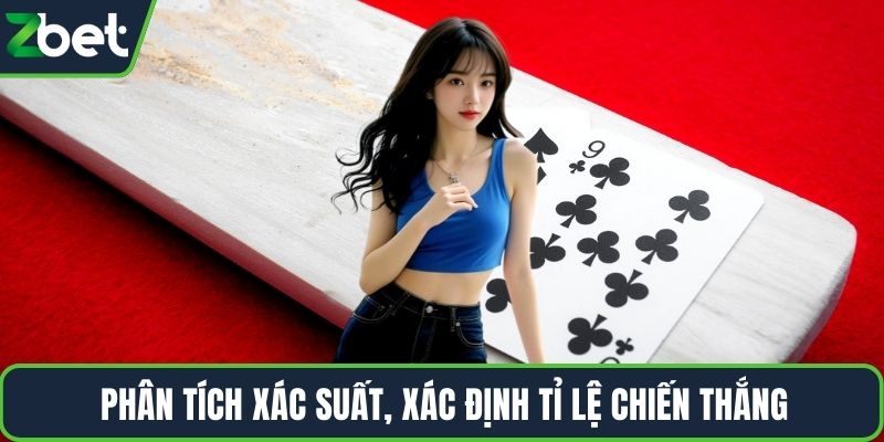 Phân tích xác suất, xác định tỉ lệ chiến thắng