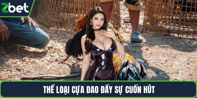 Thể loại cựa dao đầy sự cuốn hút