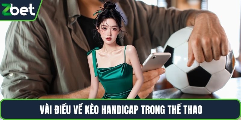 Vài điều về kèo Handicap trong thể thao