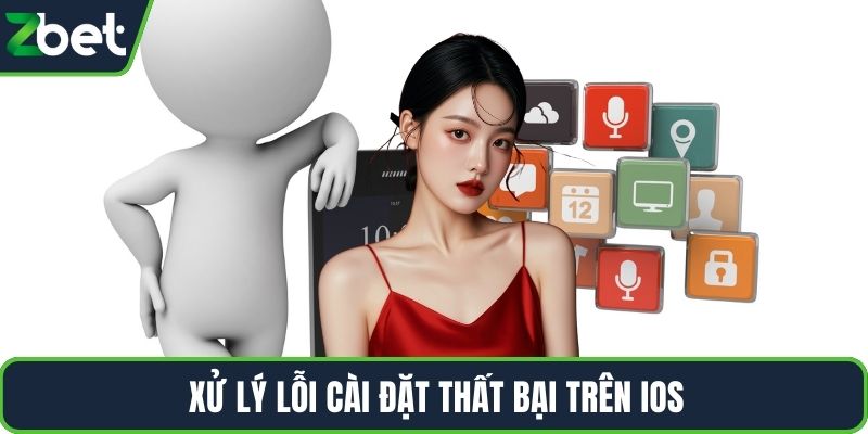 Xử lý lỗi cài đặt thất bại trên iOS